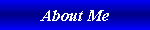 About Me